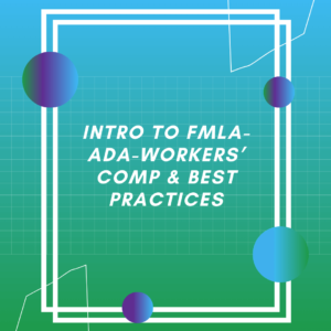 Intro to FMLA/ ADA Workers Comp - LMS