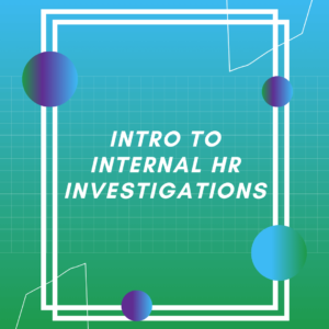 Intro to Internal HR Investigations - LMS