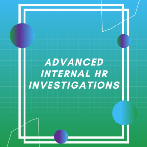 Advanced Internal HR Investigations - LMS