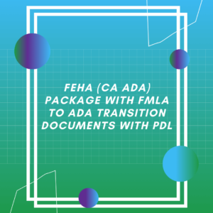 FEHA (CA ADA) Package with FMLA
