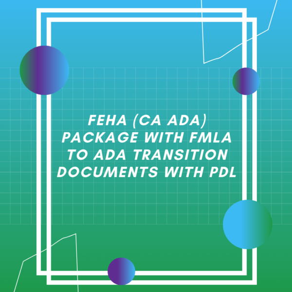 FEHA (CA ADA) Package with FMLA