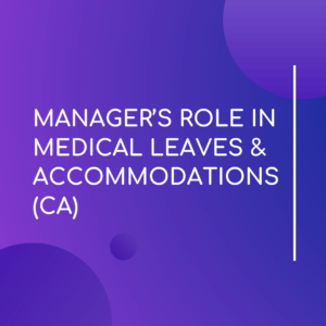 Managers role in medical leaves - Leave Management Solutions