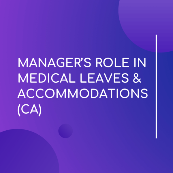 Managers role in medical leaves - Leave Management Solutions