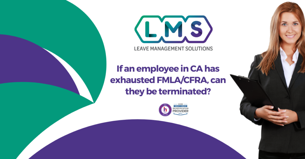 An Employee In California Has Exhausted FMLA CFRA Can They Be 